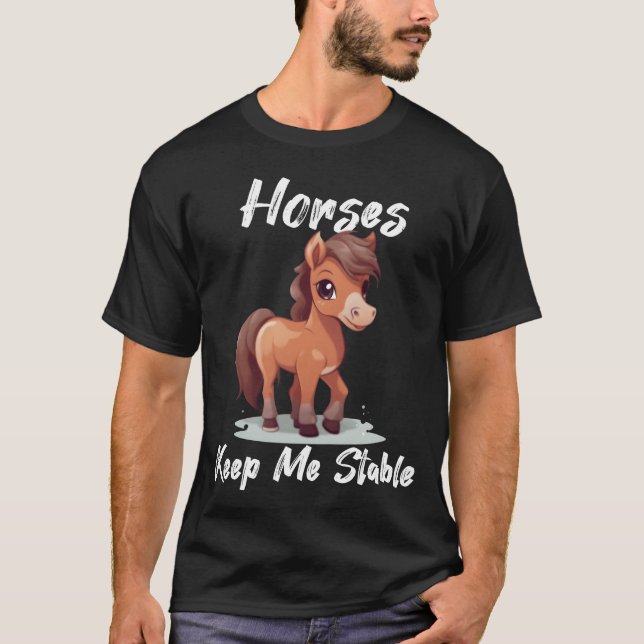 Camiseta Caballos Keep Me Stable idea de regalo divertido d (Anverso)