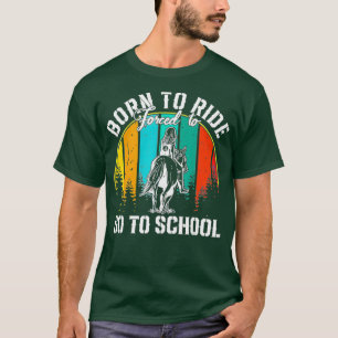 Camiseta Caballos Nacidos Forzados A Ir A La Escuela - Caba