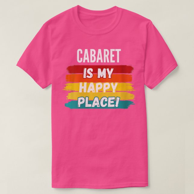 Camiseta Cabaret De Regalos De Amante De Cabáret Para Mujer (Diseño del anverso)