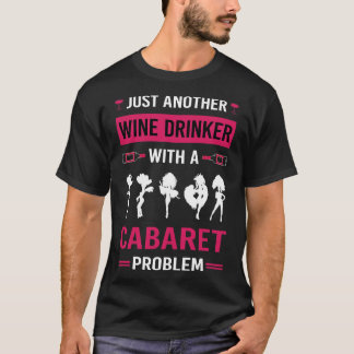 Camiseta Cabarets de Cabaret Wine Drinker