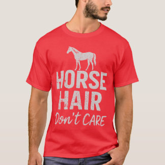 Camiseta Cabello de caballo no le importa gracioso a un ami