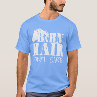 Camiseta Cabello de granero de caballos no le importa el ca