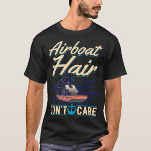 Camiseta Cabello de la lancha aérea No se preocupe Bombeo