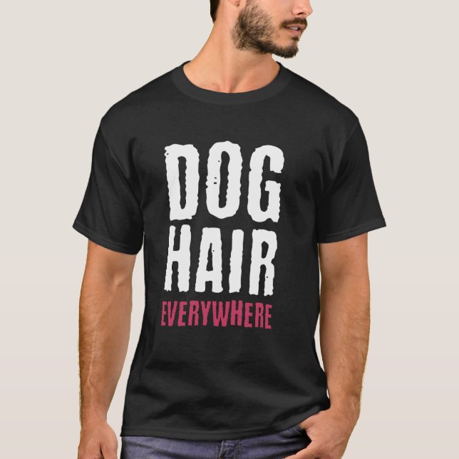 Camiseta Cabello de Perro por todas partes, arrojar perros  (Anverso)