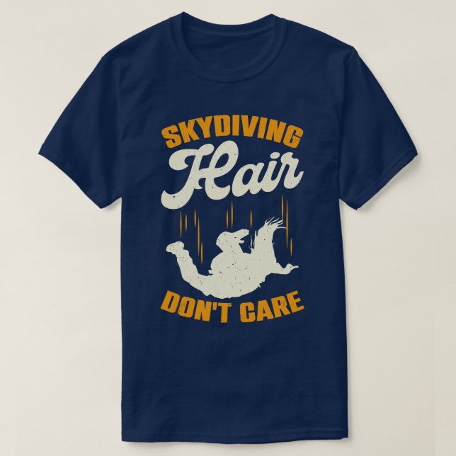Camiseta Cabello de Skydiving Dont e Skydiver Gift (Diseño del anverso)