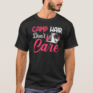 Camiseta Cabello del campamento no le importa la felicidad 