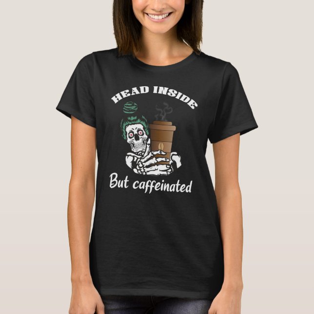 Camiseta Cabeza adentro pero café cafeinado de Halloween (Anverso)