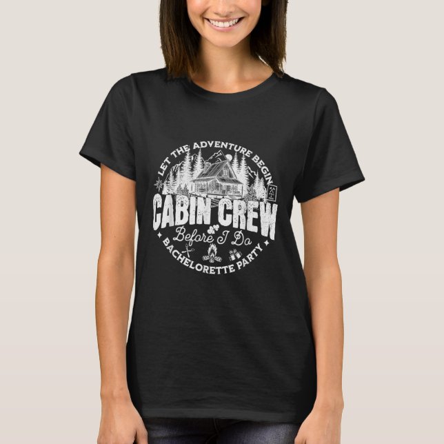 Camiseta Cabin Crew Before I Do Bachelorette Party Camp Bac (Anverso)