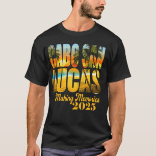 Camiseta Cabo San Lucas 2025 Haciendo Recuerdos Familiares