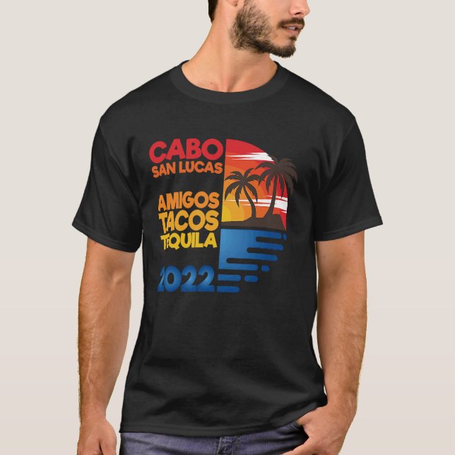Camiseta Cabo San Lucas Amigos Tacos Tequila 2022 Matchig G (Anverso)