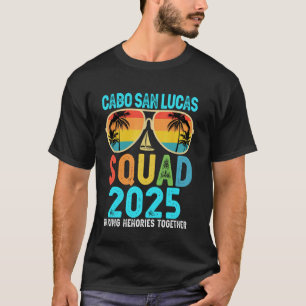 Camiseta Cabo San Lucas Squad 2025 Amigos Familia Vacacione
