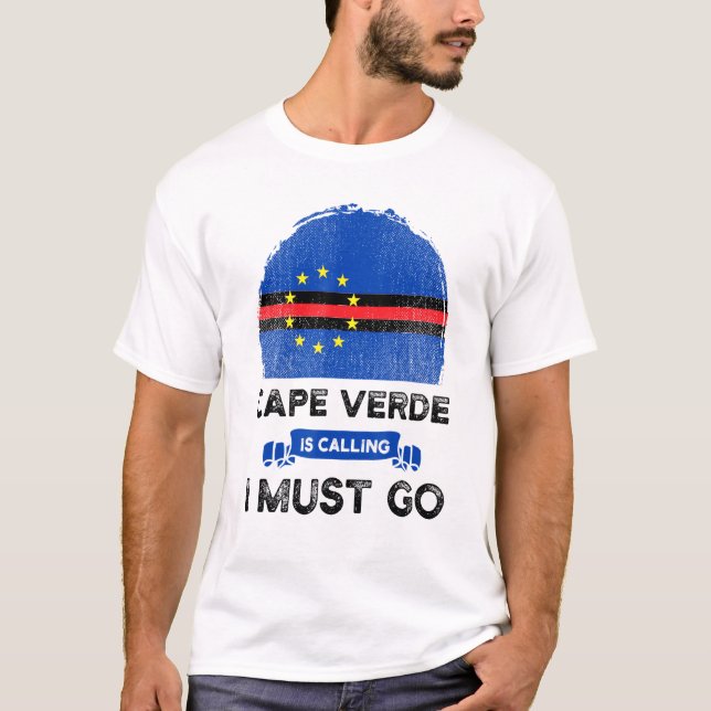 Camiseta Cabo Verde está llamando debo ir bandera de Cabo V (Anverso)