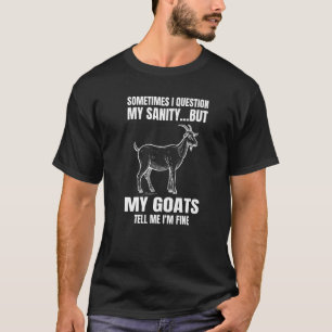 Camiseta Cabra A Veces Pregunto A Mi Cabra Sanity
