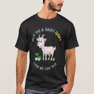 Camiseta Cabra Granjera Comprándome Una Cabra Bebé Y Luego 
