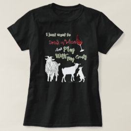 Camiseta CABRAS | Desea beber vino y jugar con cabras DK