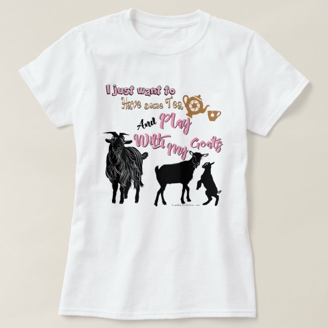 Camiseta CABRAS | Quieres un poco de té y jugar con cabras (Diseño del anverso)