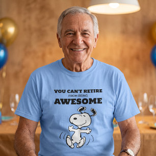 Camiseta Cacahuetes   No puedes jubilarte de ser increíble