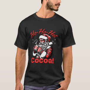 Camiseta Cacao Caliente Ho Ho Divertido Santa Navidad Choco