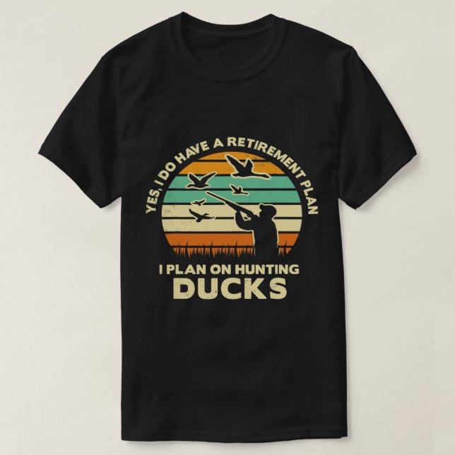Camiseta Cacería de pato sí divertido tener un retiro de pl (Diseño del anverso)