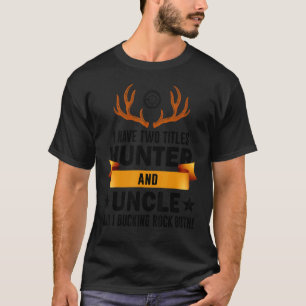 Camiseta Cacería Por El Día De La Caza De Padres Del Tío Hu