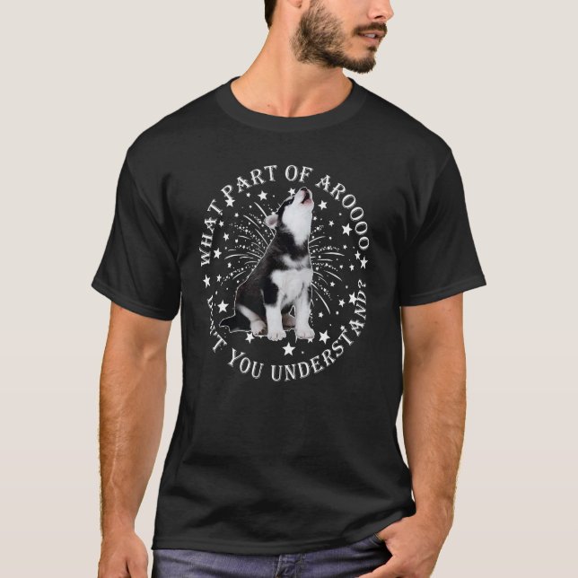 Camiseta cachorro husky cachorro,¿Qué parte de aroo no enti (Anverso)