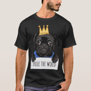 Camiseta Cachorro Pug Divertido Rey - Yo Domino El Mundo Es