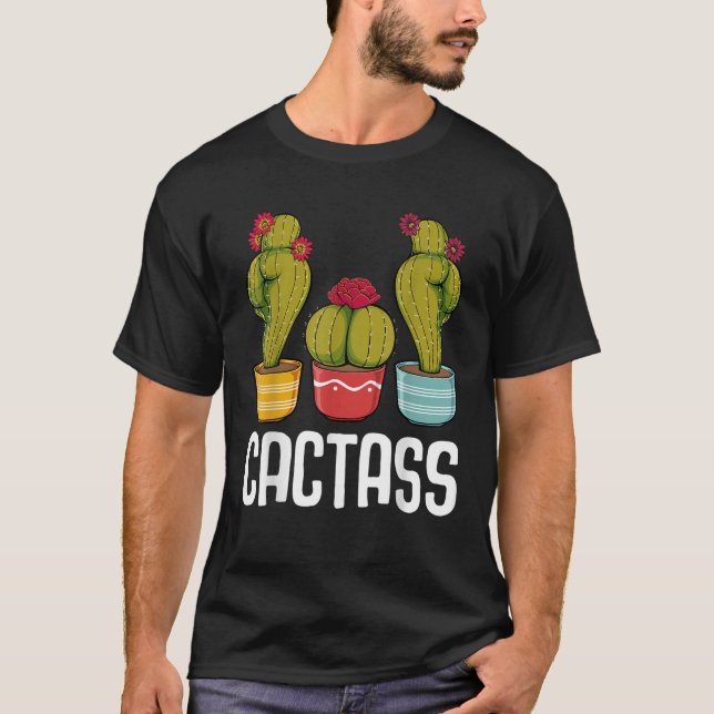 Camiseta Cactass Funny Cactus Gardening Plant Lover Gardene (Anverso)