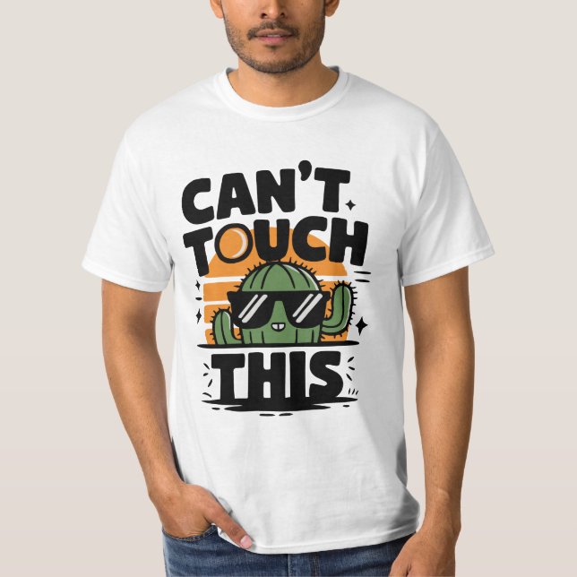 Camiseta Cactus - Can’t Touch This T-shirt (Anverso)