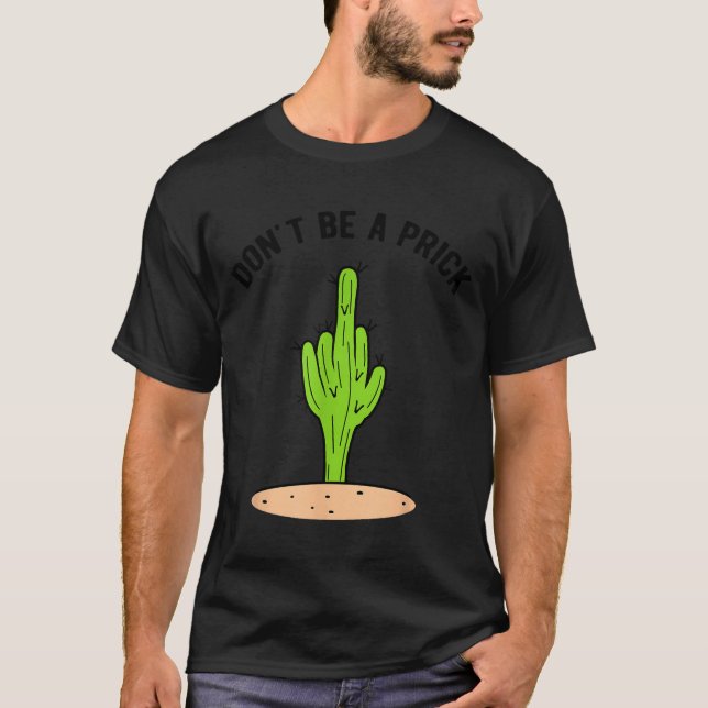 Camiseta Cactus Don't Be A  (Anverso)