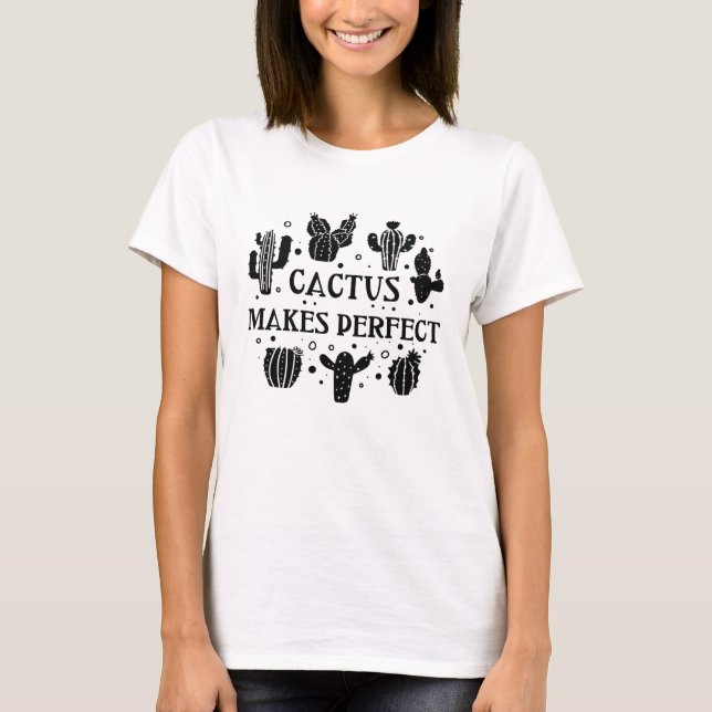Camiseta Cactus hace perfecto (Anverso)
