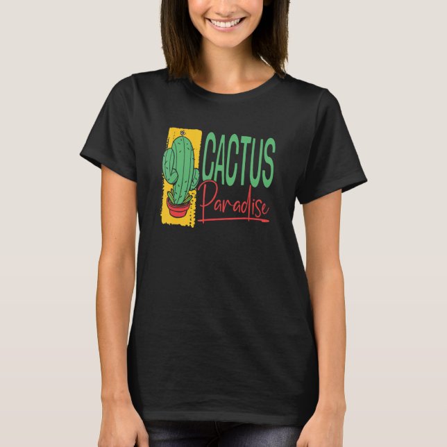 Camiseta Cactus Paradise  Succulant Plants Garden Gardening (Anverso)
