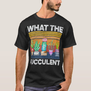 Camiseta Cactus suculenta lo que la vena de jardinería de F