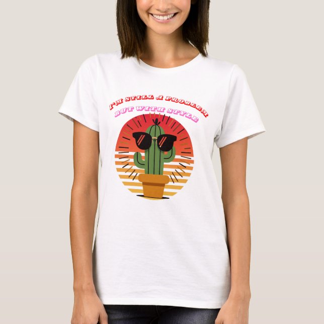 Camiseta Cactus with Style – Problem, But with Flow (Anverso)