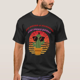 Camiseta Cactus with Style – Problem, But with Flow