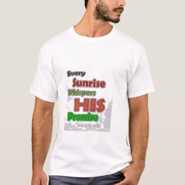 Camiseta Cada Amanecer Susurra Su Promesa