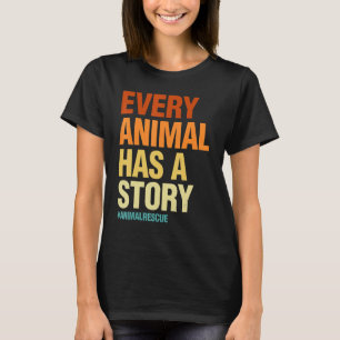 Camiseta Cada animal tiene una historia de mujeres Mascota 