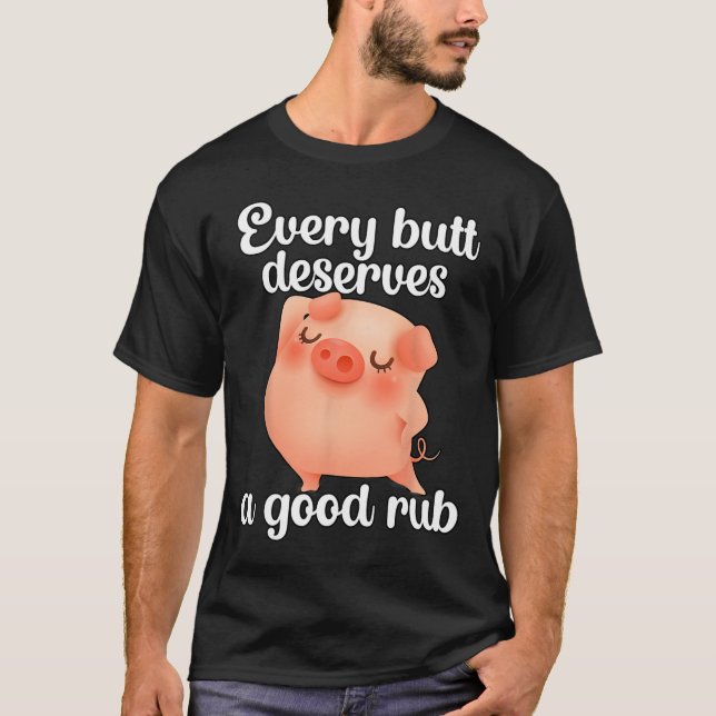 Camiseta Cada Butt Merece Un Buen Rubo (Anverso)