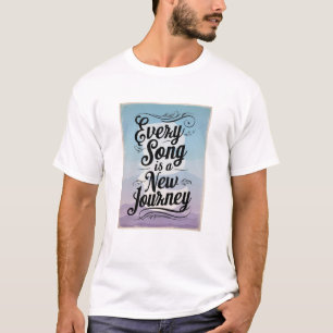 Camiseta Cada Canción Es Un Nuevo Viaje