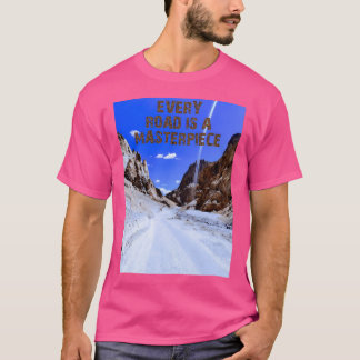 Camiseta Cada Carretera Es Una Obra Maestra Activa