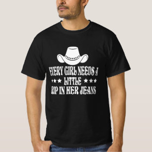 Camiseta Cada Chica Necesita Un Poco De Riego En Sus Jeans