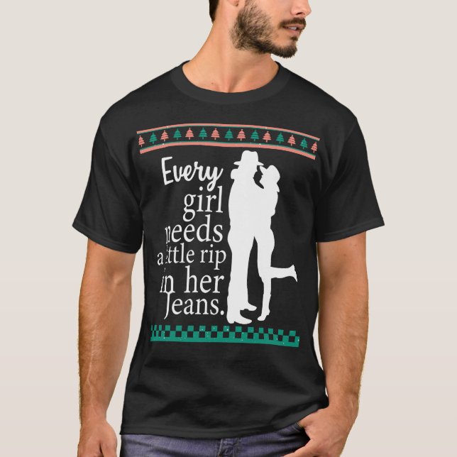 Camiseta Cada Chica Necesita Un Poco De Rip En Sus Jeans Am (Anverso)