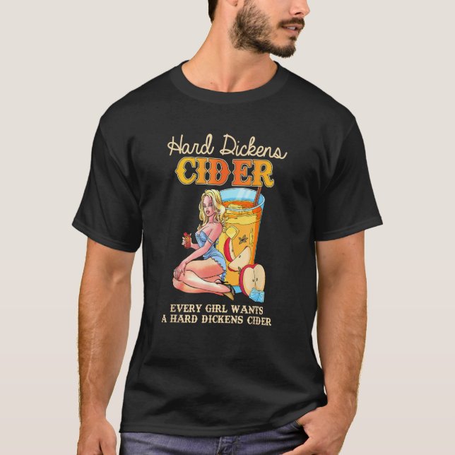 Camiseta Cada Chica Quiere Una Cider De Polla Dura. (Anverso)