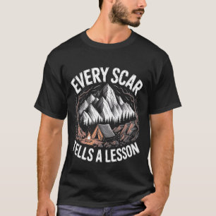Camiseta Cada Cicatriz Cuenta una Lección Supervivencia Mot