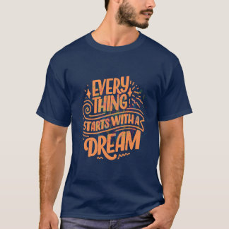 Camiseta "Cada cosa empieza con un sueño" Tipografía de tex