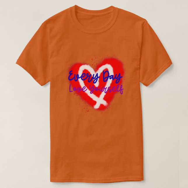 Camiseta Cada día Ama Tu Corazón Edición Número 2 (Diseño del anverso)