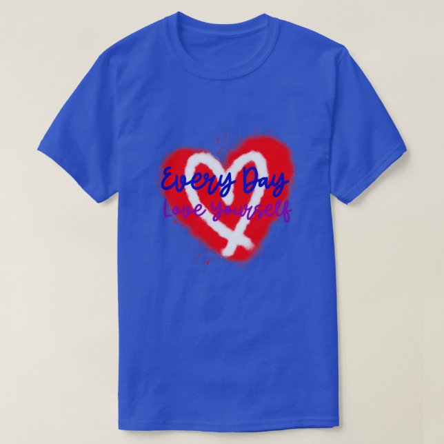 Camiseta Cada día Ama tu propio Corazón Número de Edición (Diseño del anverso)