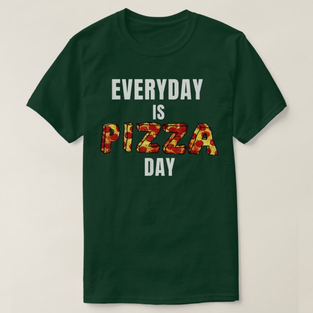 Camiseta Cada día es divertido el Día de la Pizza los hombr (Diseño del anverso)