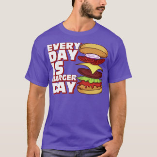 Camiseta Cada día es el Día de la Burguesa