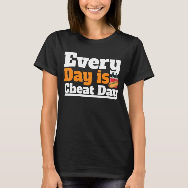 Camiseta Cada Día Es El Día Del Cheat Día Costumbre Cheat D (Anverso)