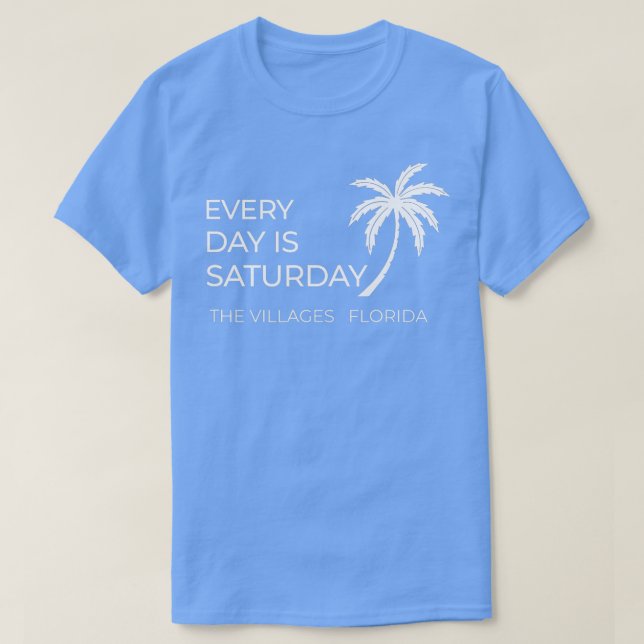 CAMISETA CADA DÍA ES SÁBADO LOS PUEBLOS FLORIDA (Diseño del anverso)